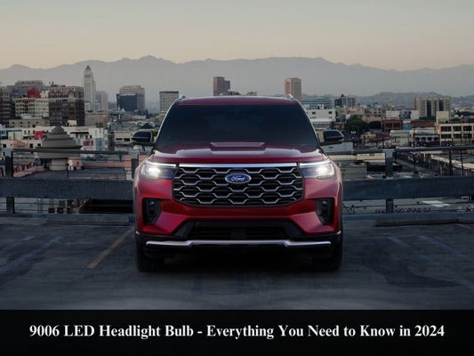 9006 LED Headlight Bulb - Everything You Need to Know in 2024