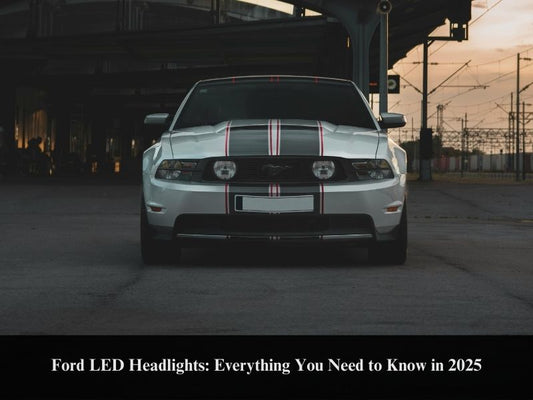 Ford LED Headlights: Everything You Need to Know in 2025