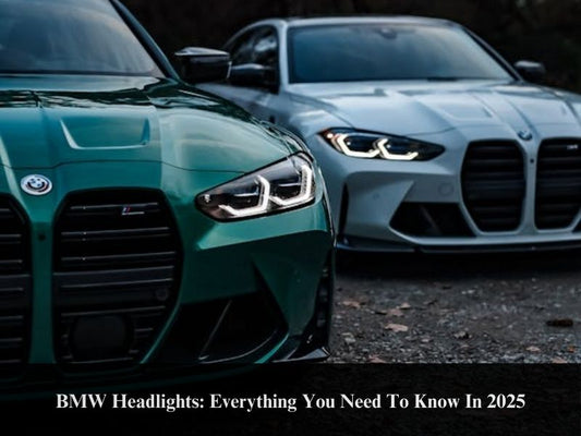 BMW Headlights: Everything You Need To Know In 2025