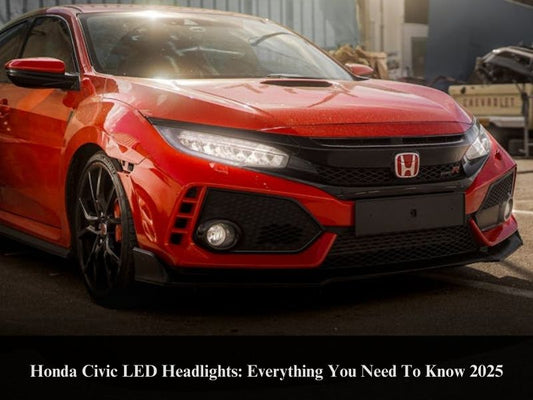 Honda Civic LED Headlights: Everything You Need To Know 2025